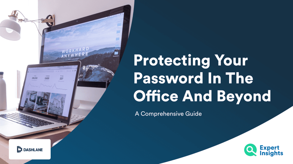 Protecting Your Passwords In The Office And Beyond