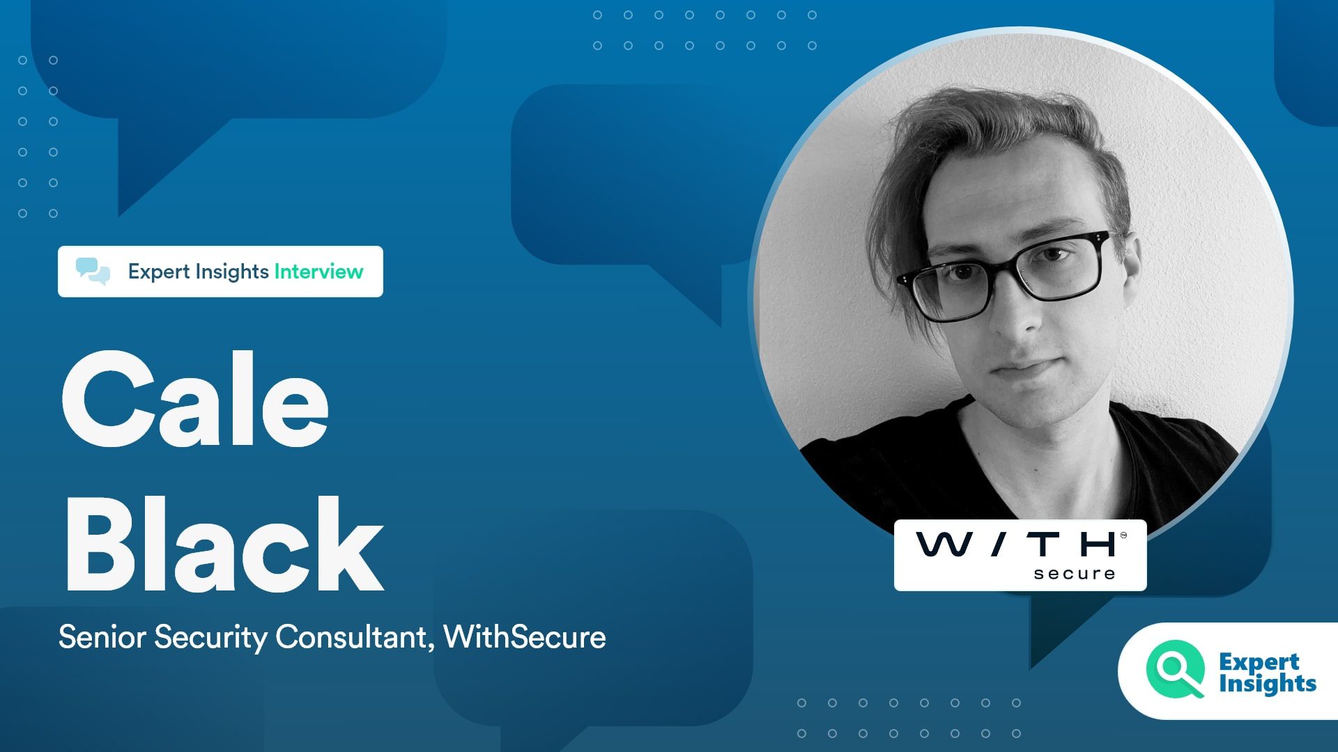Expert Insights Interview With Cale Black Of WithSecure