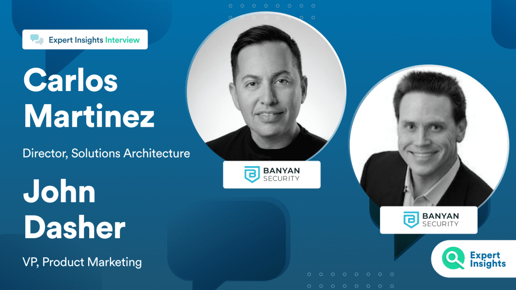 Interview: How Zero Trust Network Access Can Empower Users, Wherever They Work