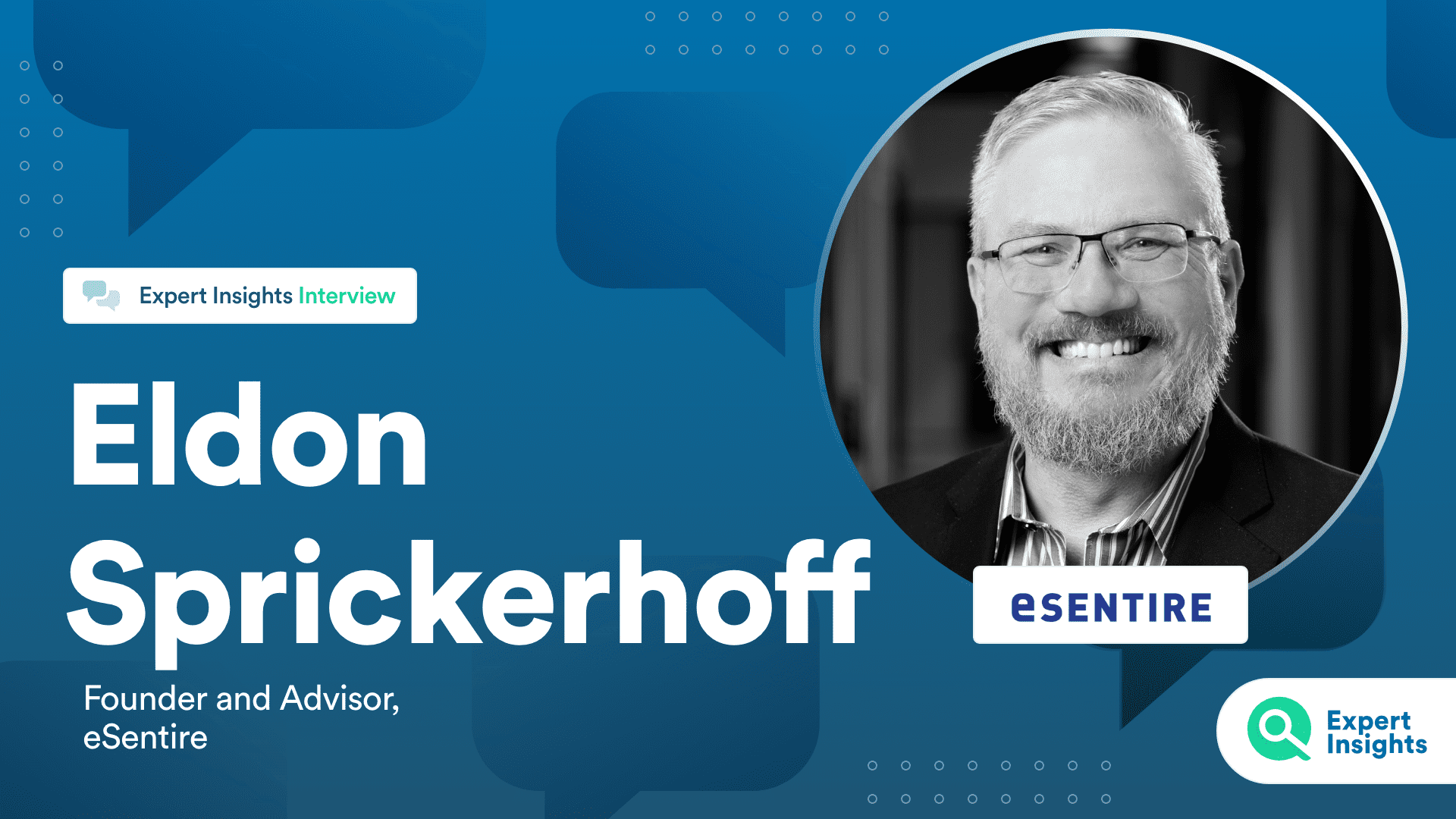 Expert Insights Interview With Eldon Sprickerhoff Of eSentire