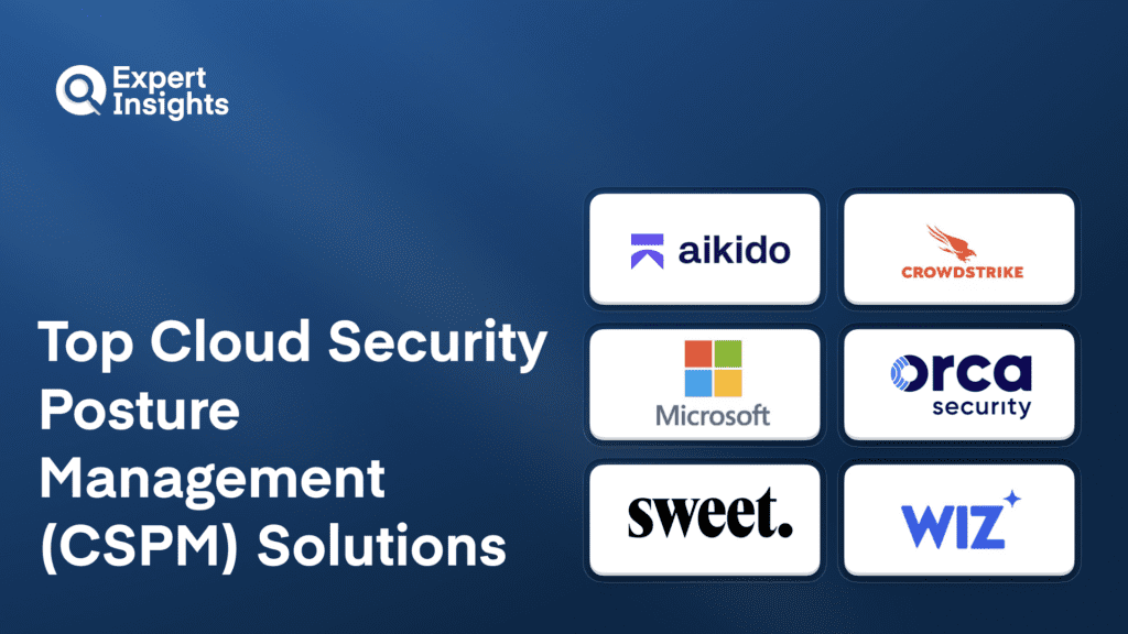 Top 6 Cloud Security Posture Management (CSPM) Solutions