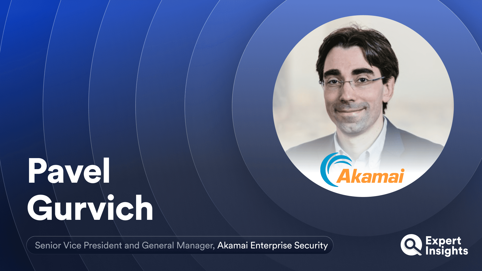 PavelGurvich-Akamai-Interview