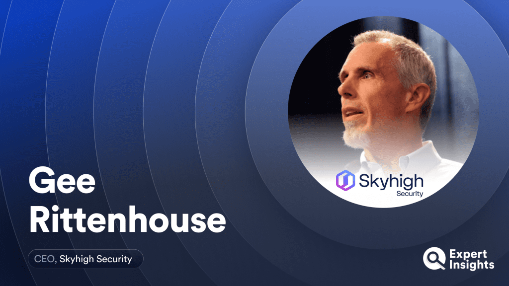 Gee Rittenhouse On Streamlining Security During A Skills Shortage And Economic Unrest