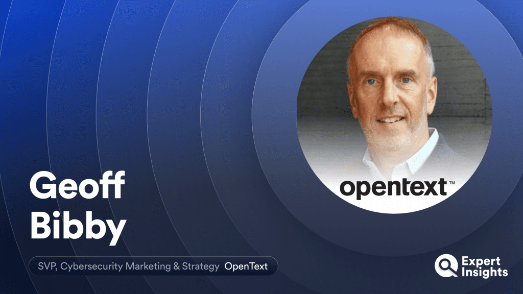 Geoff Bibby On Improving Cyber Resilience Through Consolidation, Channel-Focused Security, And OpenText’s Acquisition Of Micro Focus&nbsp;