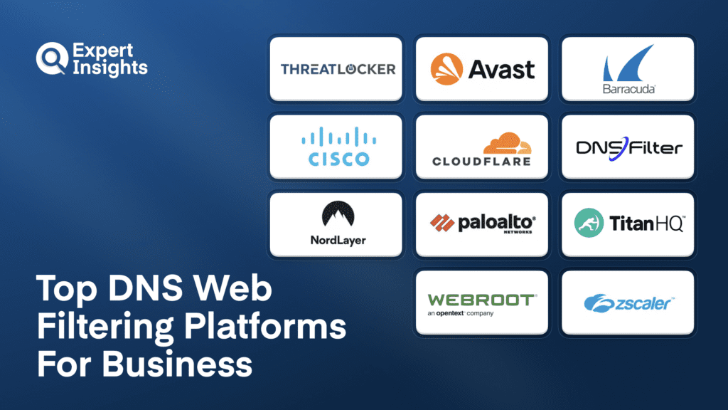 Best DNS Web Filtering Platforms For Business