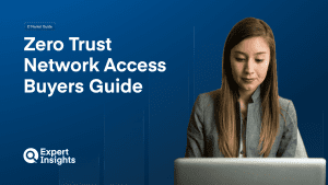 Zero Trust Network Access Buyer Guide Recommendations Key Features More