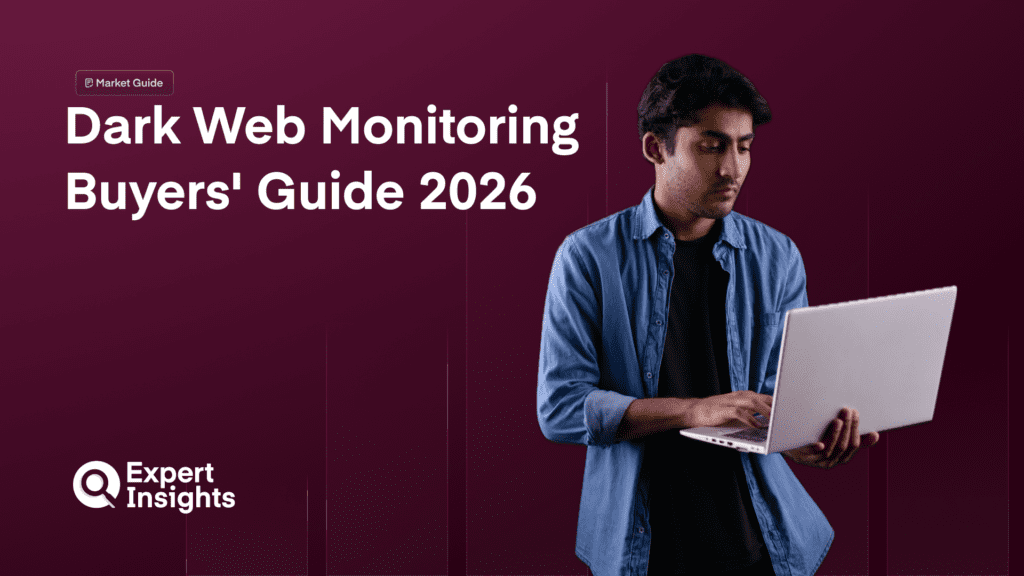 Dark Web Monitoring Buyers’ Guide 2026