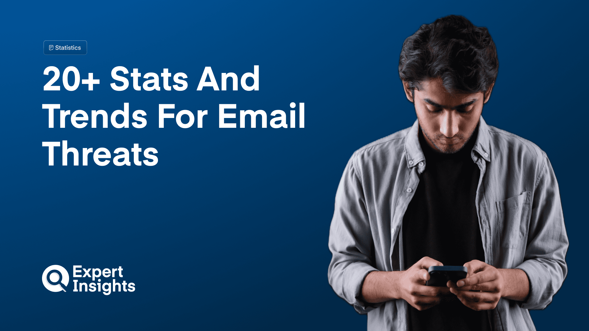 20+ Stats And Trends For Email Threats