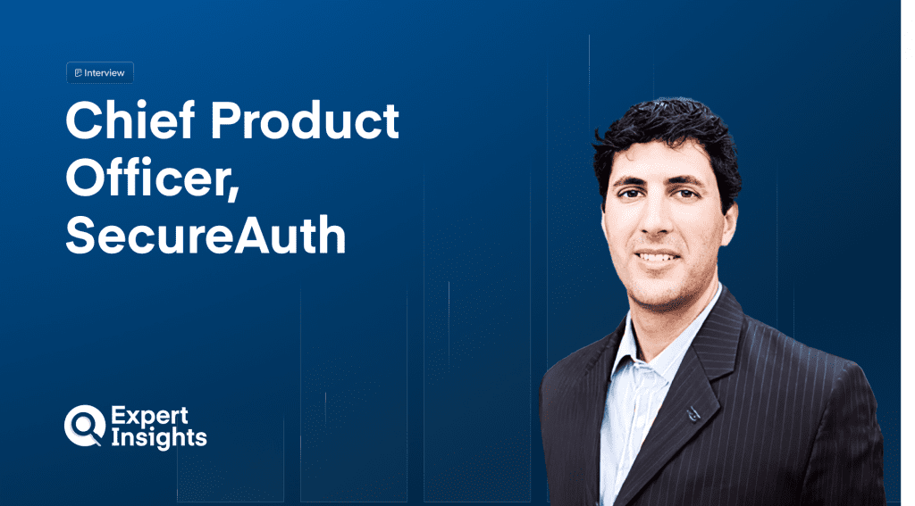 Q&A: SecureAuth’s Chief Product Officer On The Importance Of Dynamic Workforce MFA