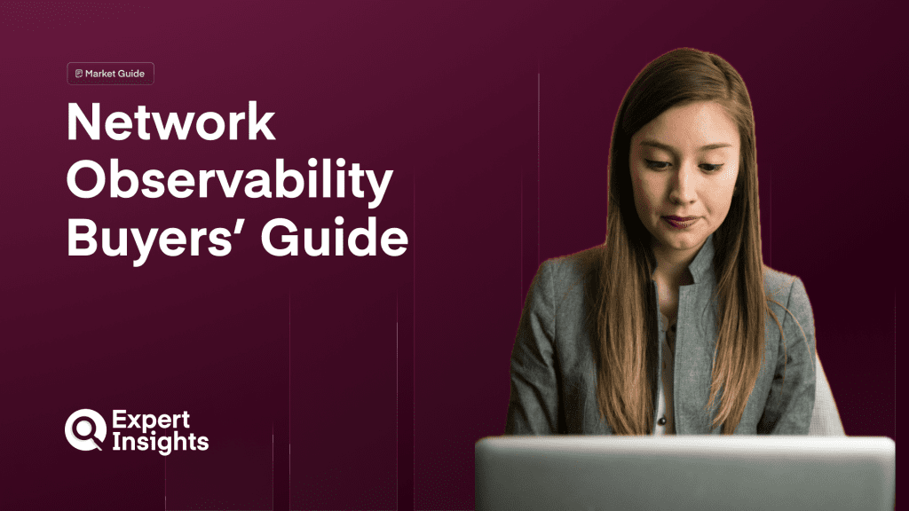 Network Observability Buyers’ Guide 2025