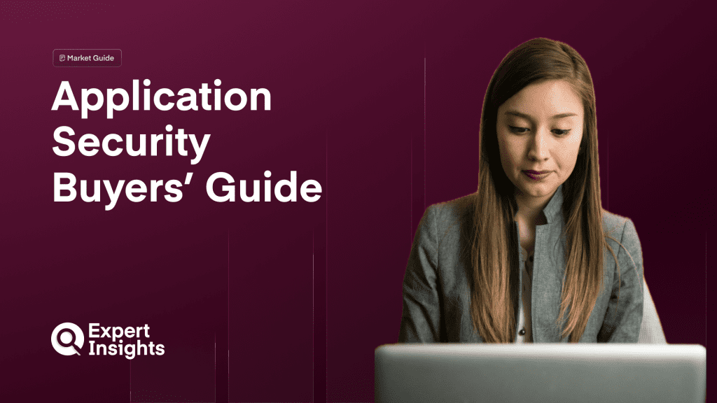 Application Security Buyers’ Guide 2025