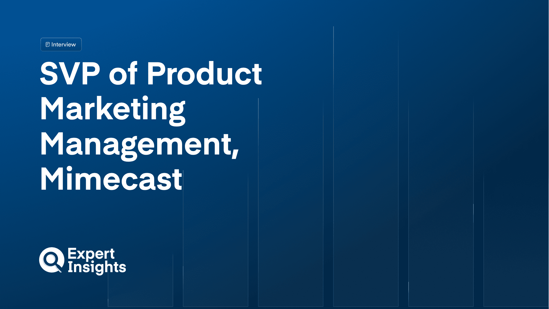 Expert Insights Q&A with Angel Grant, SVP At Mimecast