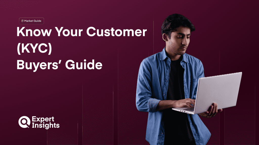 Know Your Customer (KYC) Buyers’ Guide 2025