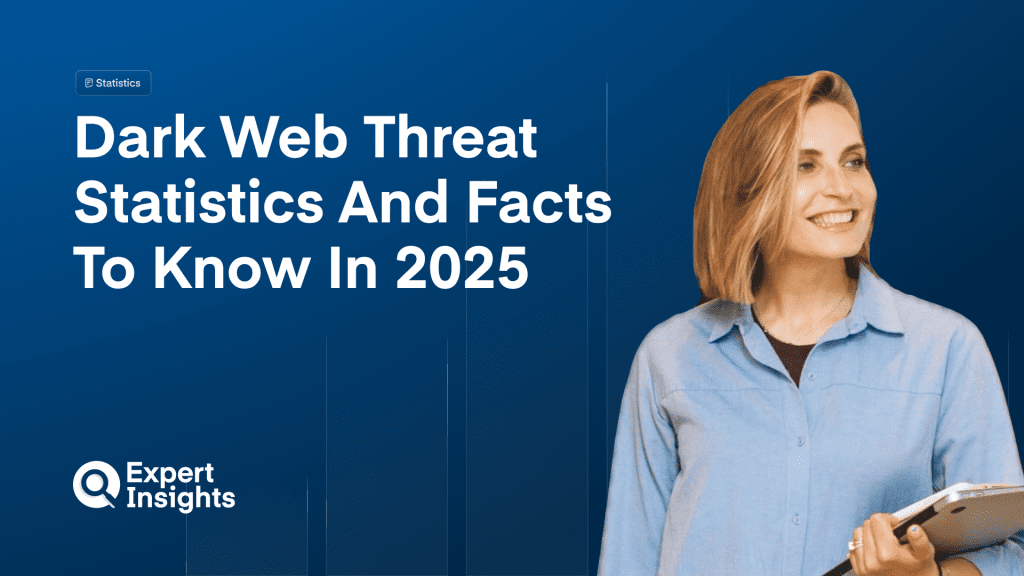 Dark Web Threat Statistics: Key Insights for Cybersecurity