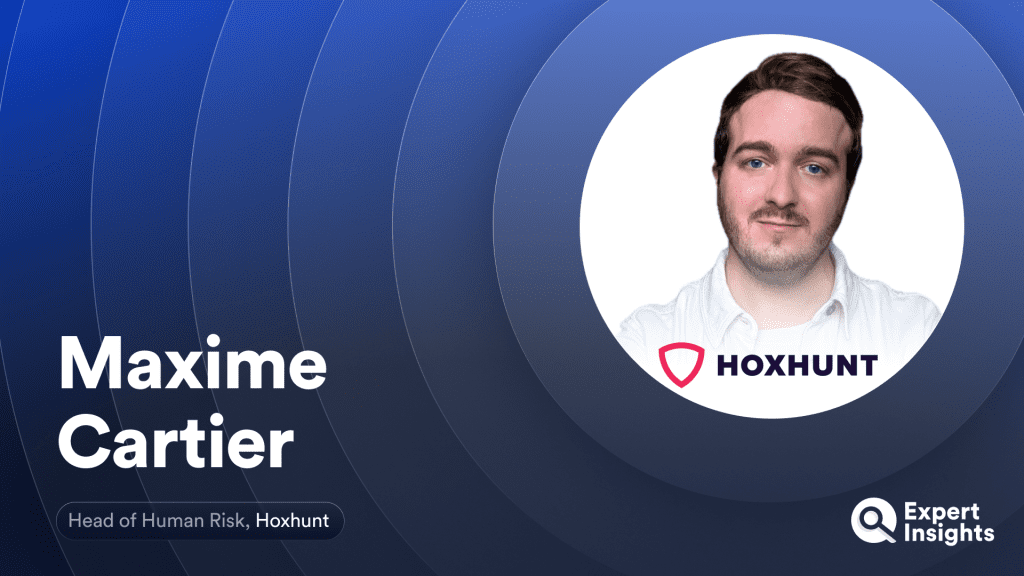 Understanding Successful Human Risk Management With Hoxhunt’s Maxime Cartier