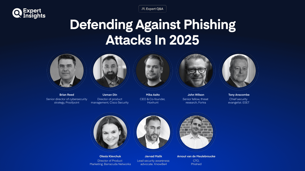 8 Experts Share Their Advice On Stopping Phishing Attacks In 2025