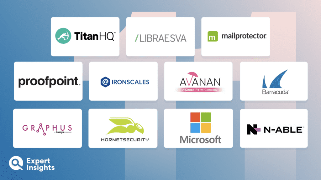 Top 11 Email Security Solutions For MSPs