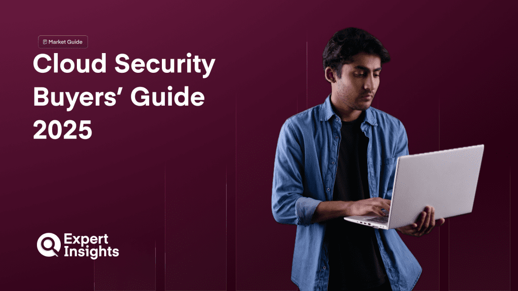 Cloud Security Buyers’ Guide 2025