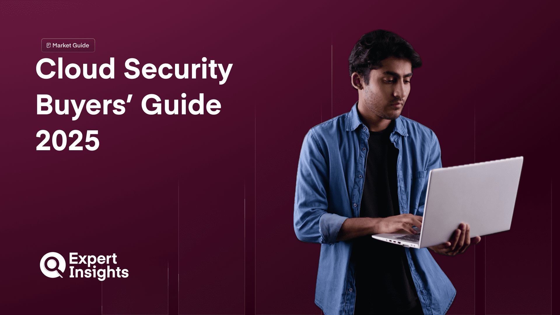 Cloud Security Buyers’ Guide 2025
