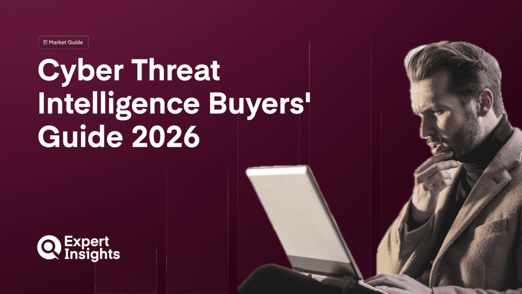 Cyber Threat Intelligence Buyers’ Guide 2026