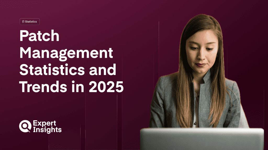 Patch Management Statistics and Trends in 2025