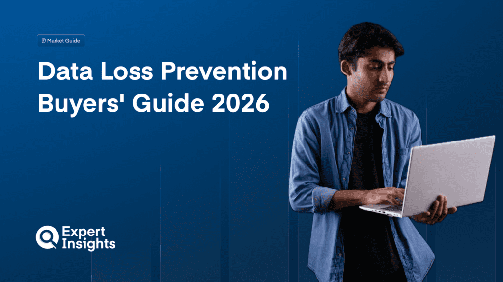 Data Loss Prevention Buyers’ Guide 2026