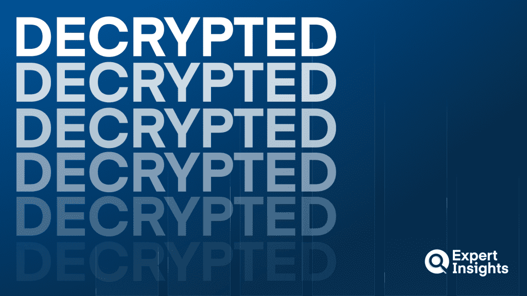 Decrypted: Expert Insights Cybersecurity Briefing 