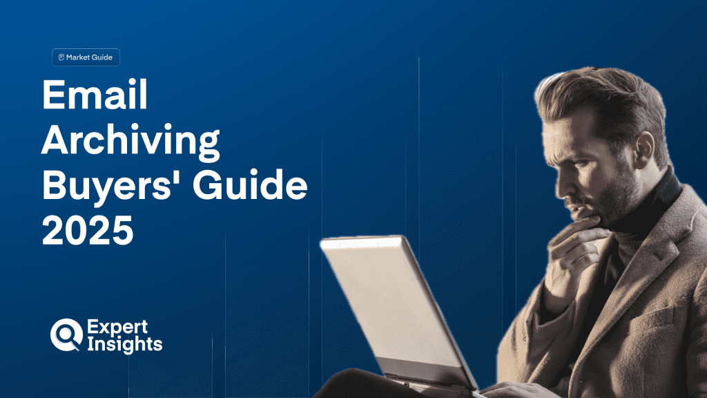 Email Archiving Buyers’ Guide 2025