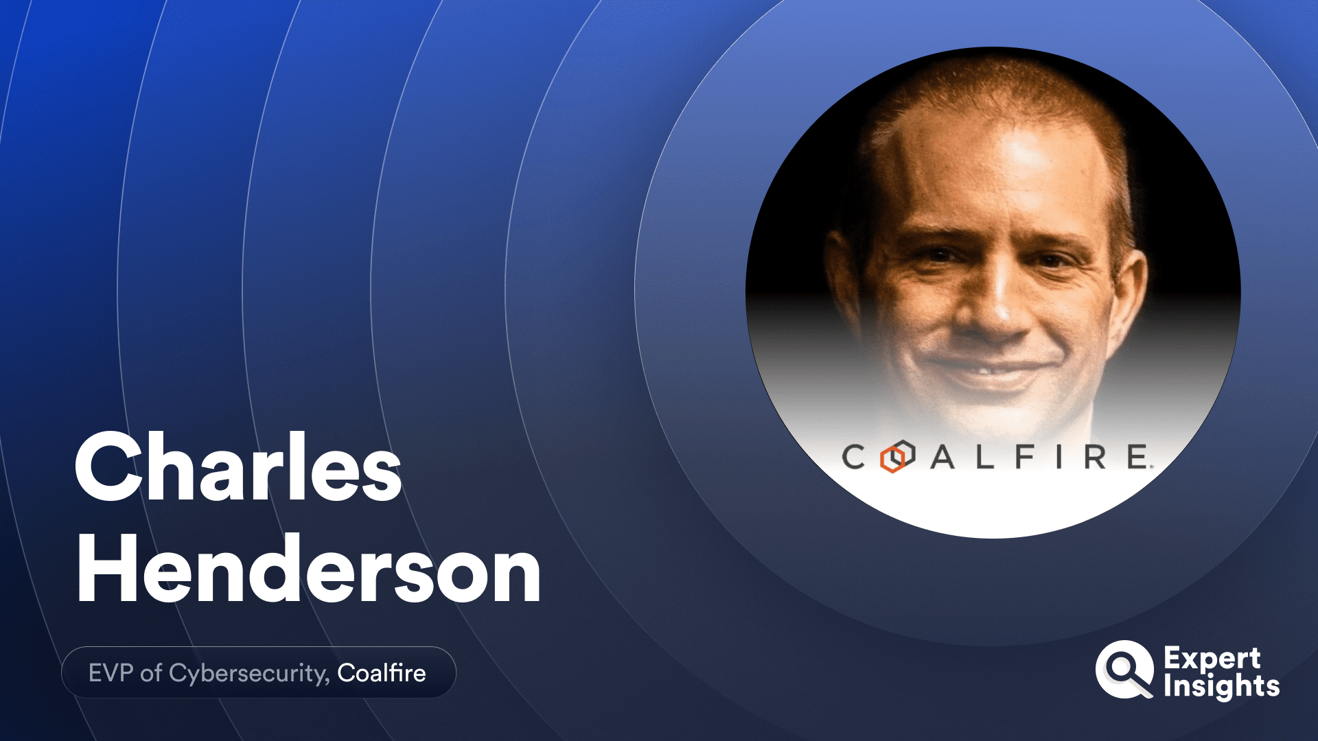 Expert Insights Interview with Charles Henderson of Coalfire