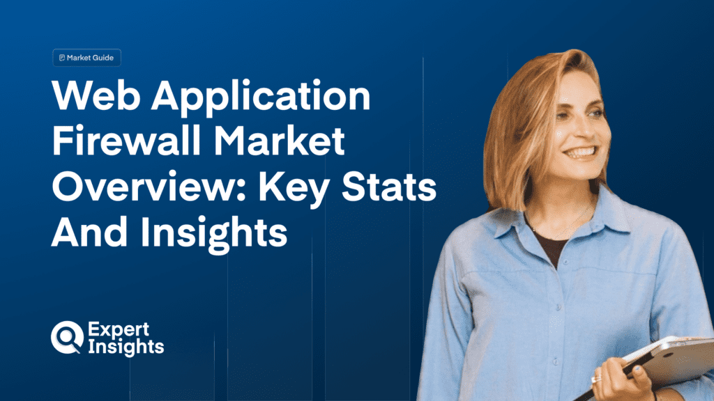 Web Application Firewalls Market Overview: Key Stats And Insights For 2025
