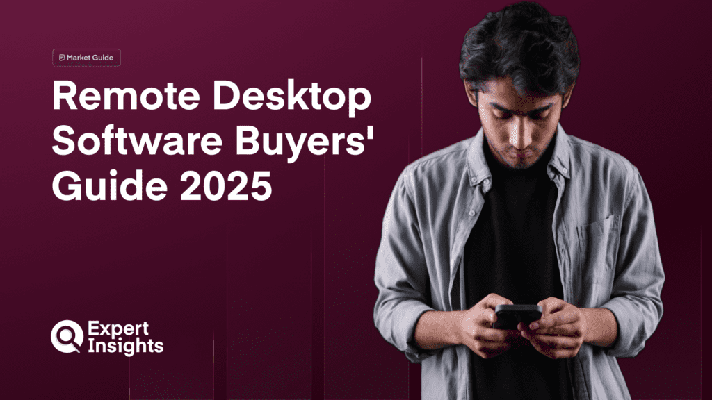 Remote Desktop Software Buyers’ Guide 2025