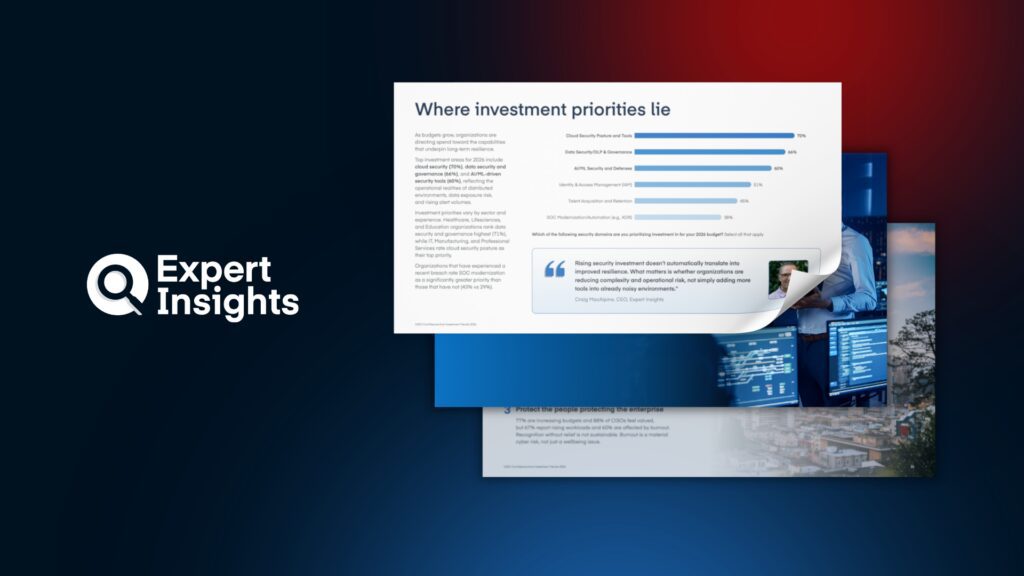 Expert Insights Report: Rising Cyber Budgets Aren’t Stopping Breaches