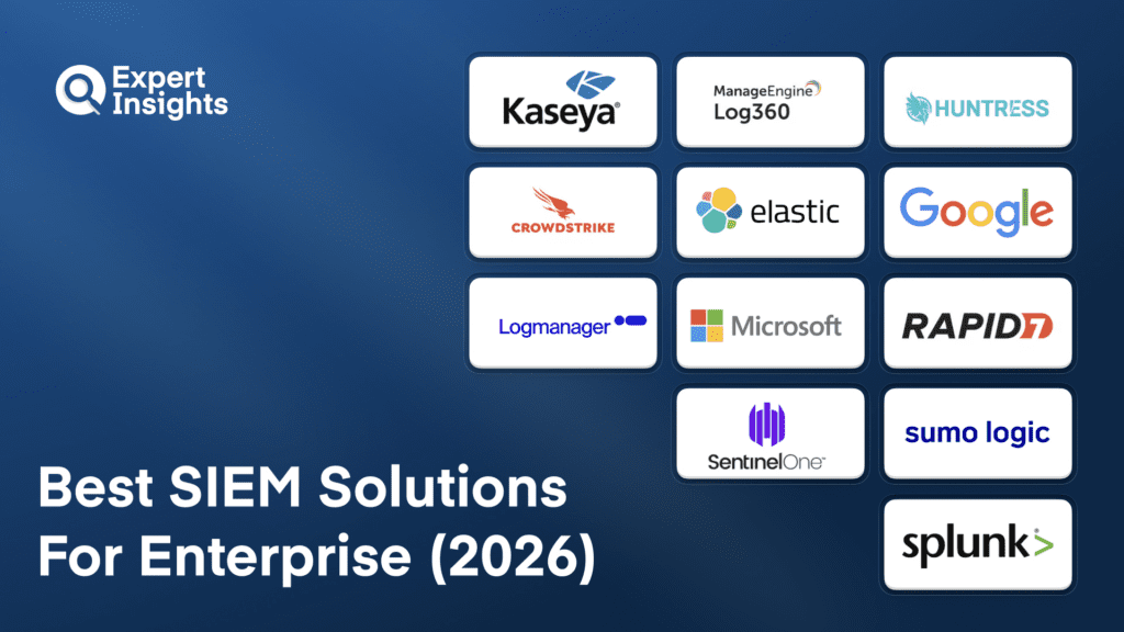 Best 12 SIEM Solutions For Enterprise (2026)