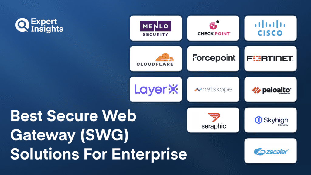 Best 12 Secure Web Gateway (SWG) Solutions For Enterprise (2026)