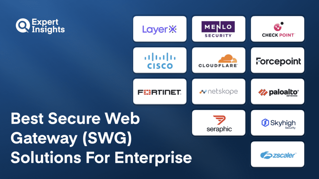 Best 12 Secure Web Gateway (SWG) Solutions For Enterprise (2026)