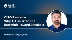 CISO Q&A: Matthew Rosenquist On Why AI Has Tilted The Battlefield Toward Attackers