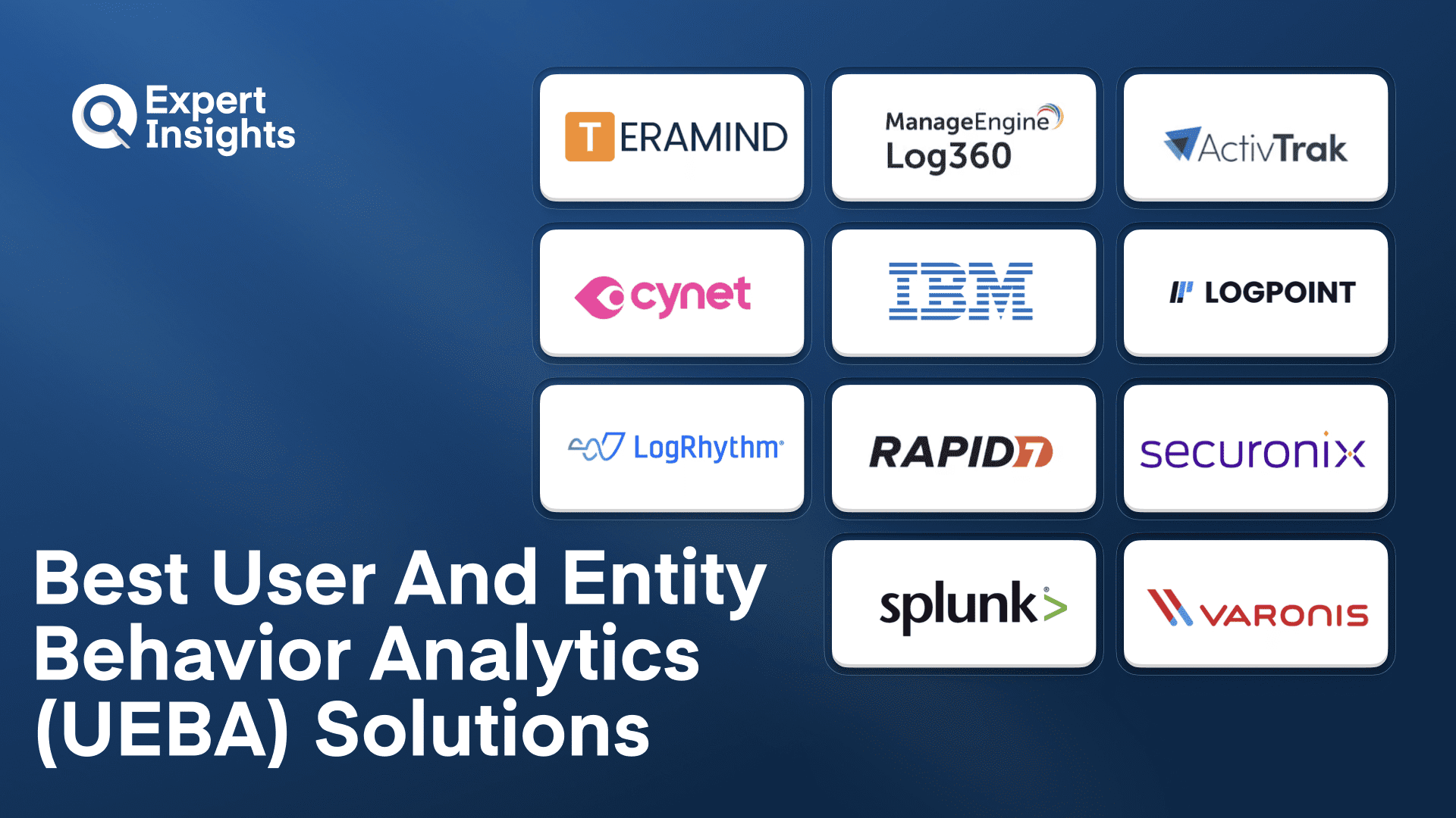 The Top 11 User And Entity Behavior Analytics (UEBA) Solutions