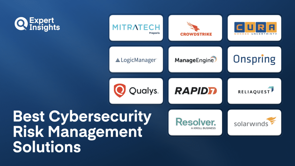 Top 11 Cybersecurity Risk Management Solutions