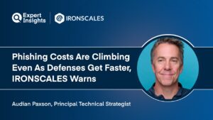 Exclusive: Phishing Costs Are Climbing Even As Defenses Get Faster, IRONSCALES Warns